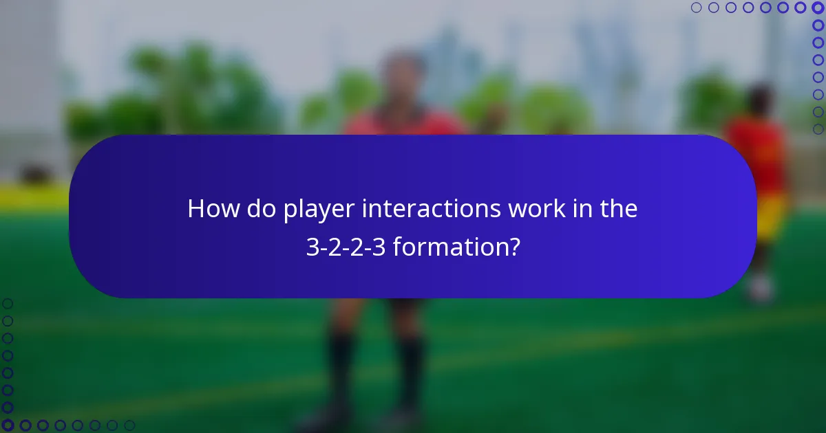 How do player interactions work in the 3-2-2-3 formation?