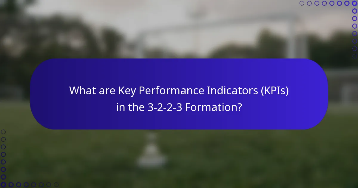 What are Key Performance Indicators (KPIs) in the 3-2-2-3 Formation?
