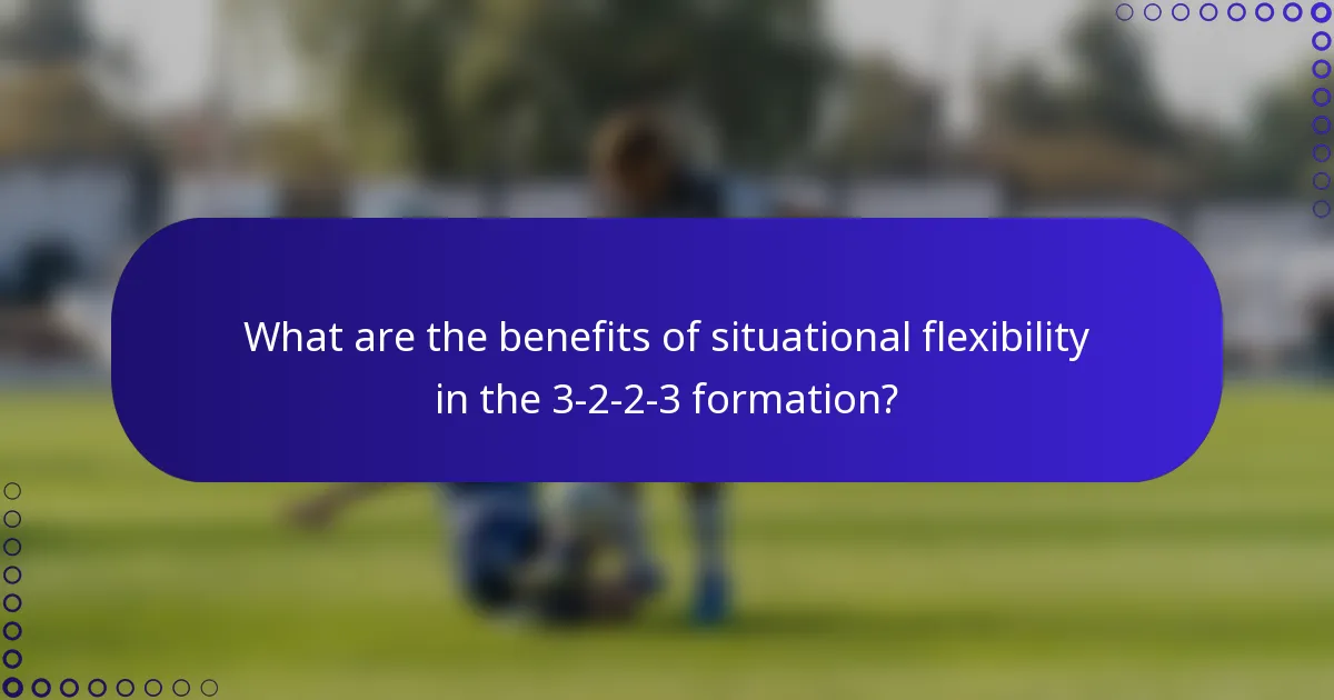 What are the benefits of situational flexibility in the 3-2-2-3 formation?
