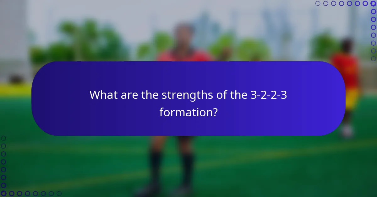 What are the strengths of the 3-2-2-3 formation?