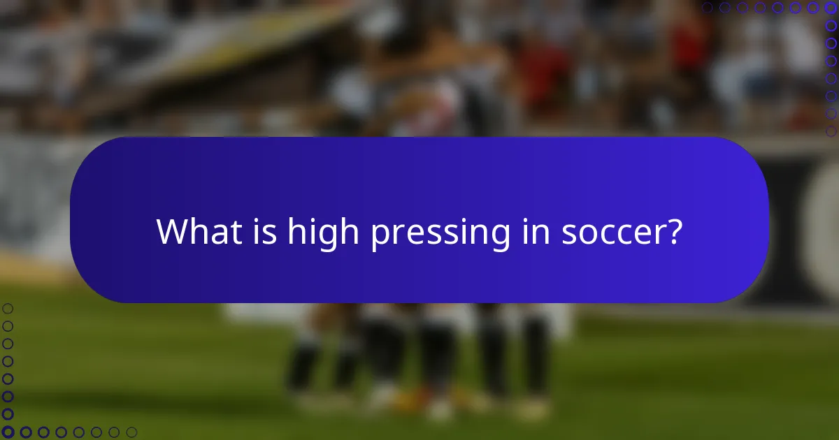 What is high pressing in soccer?