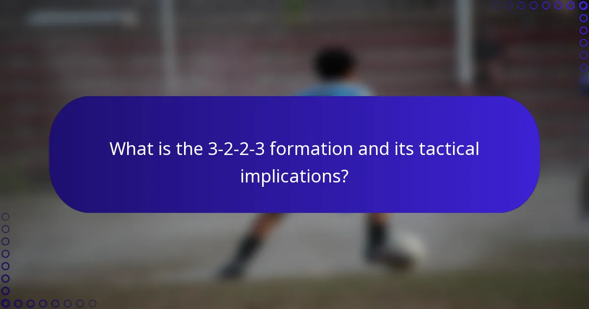 What is the 3-2-2-3 formation and its tactical implications?